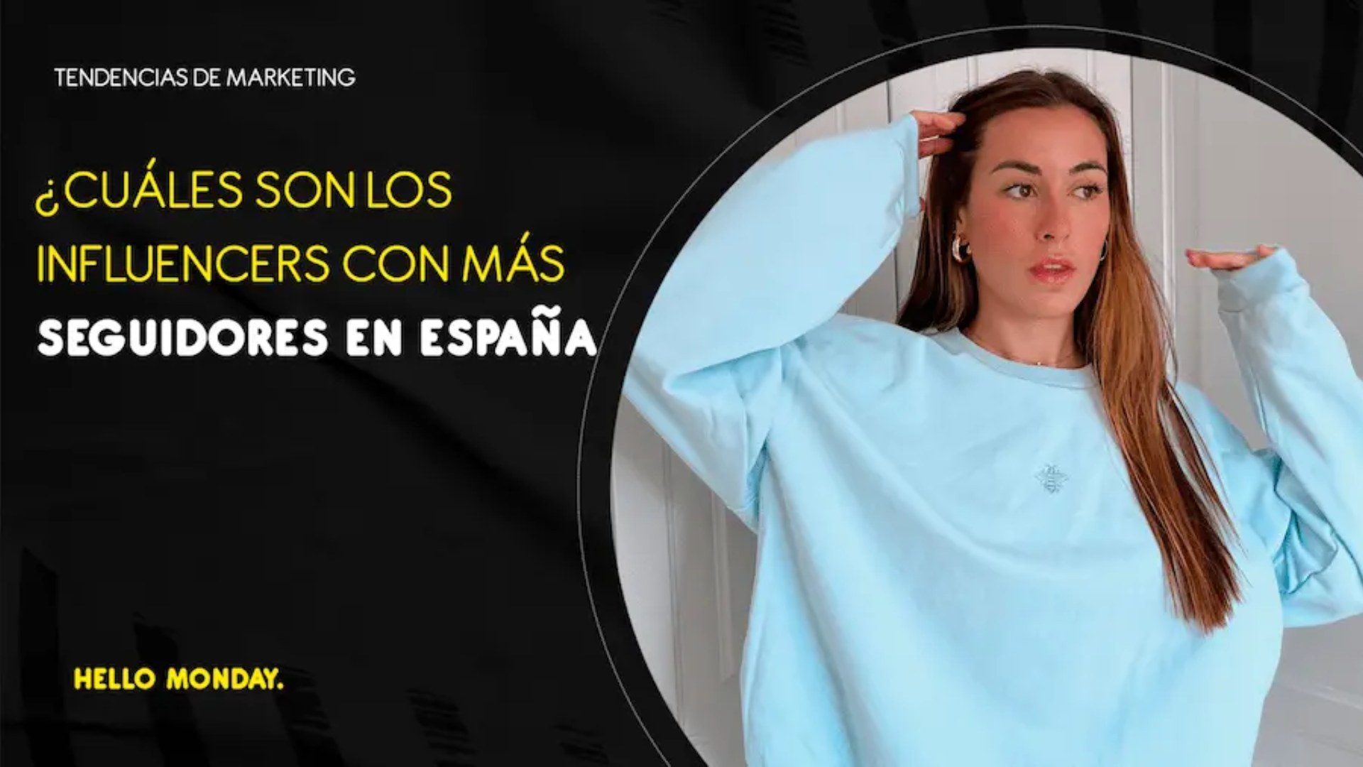 ¿Cuáles son los influencers más influyentes en España?