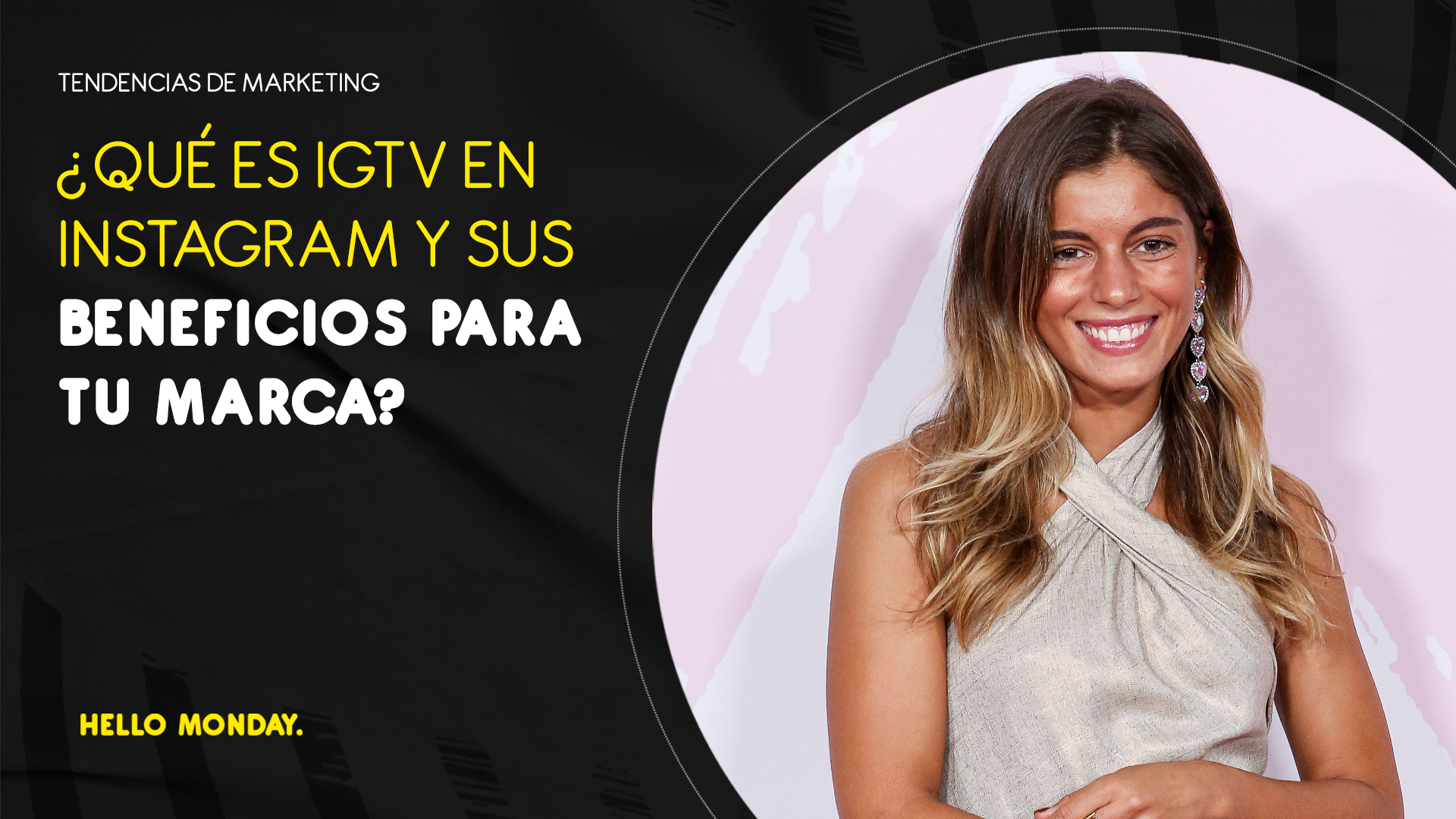 ¿Qué es IGTV en Instagram y sus beneficios para tu marca?