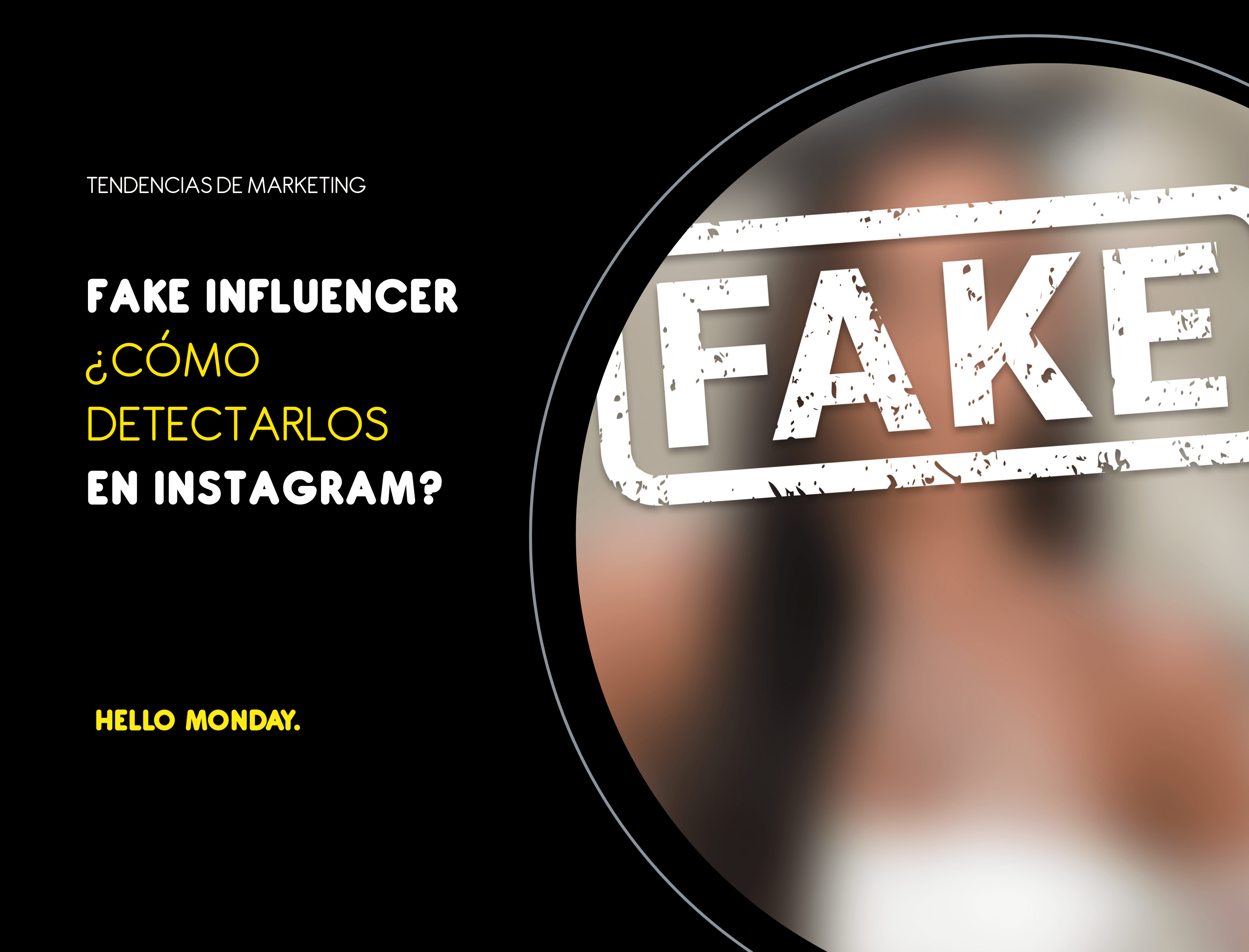 Fake influencer, ¿cómo detectarlos?