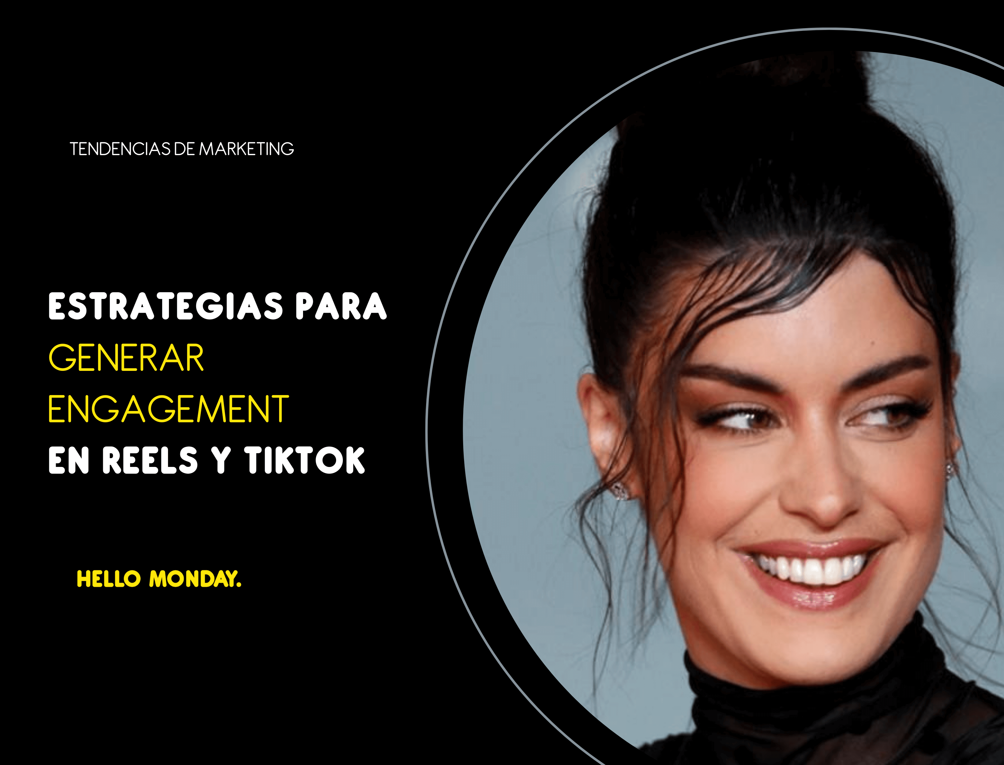 Estrategias para generar engagement en Reels y TikTok